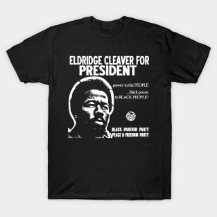 Eldridge Cleaver For President T-Shirt